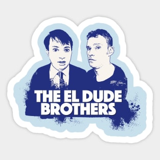 The El Dude Brothers Sticker